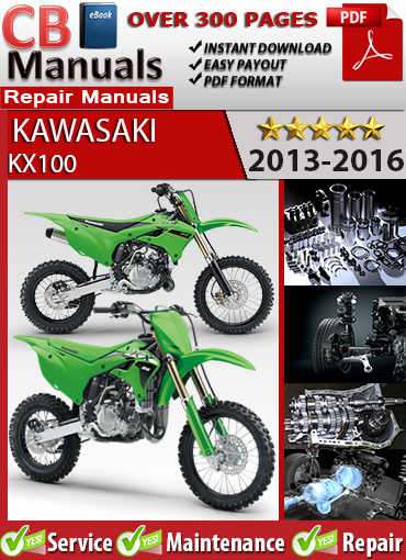 Kawasaki KX100 2013–2016 factory repair manual PDF download – Includes 2-stroke engine rebuild, carb tuning, suspension service, and full wiring diagrams