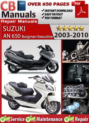 Suzuki AN 650 Burgman Executive 2003–2010 factory repair manual PDF download – Includes CVT transmission diagnostics, EFI fuel injection, ABS system, and full wiring schematics