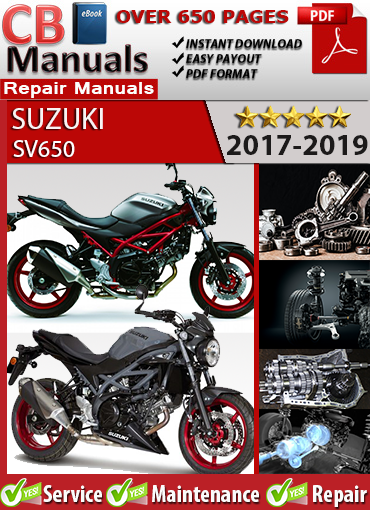 Suzuki SV650 2017–2019 factory repair manual PDF download – Includes EFI tuning, valve clearance checks, ABS diagnostics, and wiring diagrams