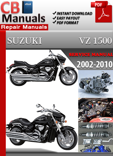 Suzuki VZ 1500 2002–2010 factory repair manual PDF download – Includes engine rebuild, shaft drive maintenance, EFI diagnostics, suspension setup, and full wiring diagrams