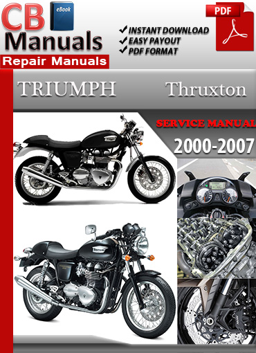 Triumph Thruxton 900 2000–2007 factory repair manual PDF download – Includes engine rebuild, clutch service, carburetor tuning, and wiring diagrams