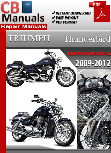 Triumph Thunderbird 1600 1700 2009–2012 factory repair manual PDF download – Includes engine rebuild, belt drive adjustment, ABS service, and full wiring diagrams